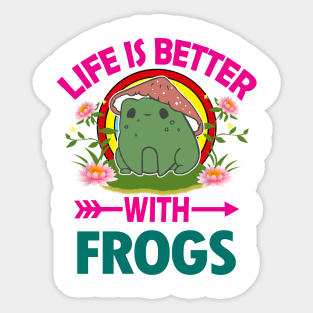 LIFE IS BETTER WITH FROGS Sticker